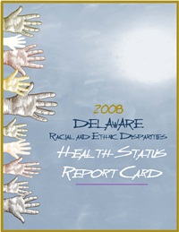 Cover of 2008 Delaware Racial and



Ethnic Disparities Health Status Report Card