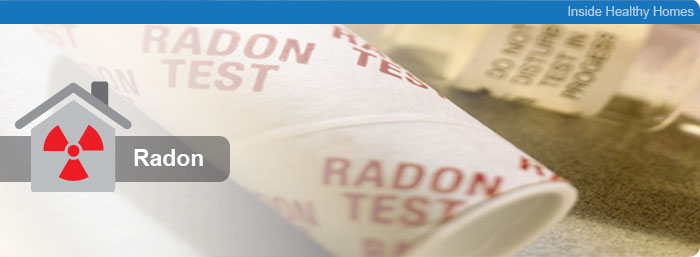 Inside Healthy Homes - Radon